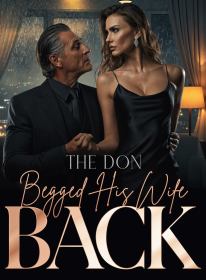 The Don Begged His Wife Back
