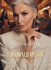 After I Funded My Daughter-in-Law's Restaurant, I Disowned My Son