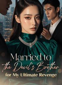 Married to the Devil's Brother for My Ultimate Revenge