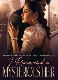 He Betrayed the Heiress He Was Raised to Marry, Now He Regrets It