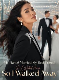 My Fiancé Married My Best Friend, So I Walked Away