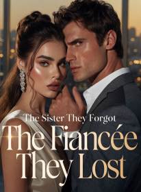 The Sister They Forgot, The Fiancée They Lost